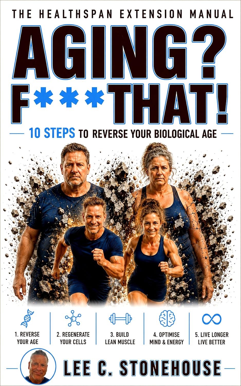AGING? F***THAT! The Healthspan Extension Manual book cover